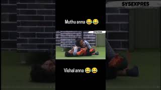 என்ன அண்ணா பண்ணுறீங்க 😂😂#bigboss #vjvishal #muthukumaran #viralshort #trending #views #tamilboys