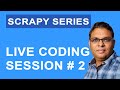 Live Coding - Web Scraping - Solving Freelance Gig using Python Scrapy