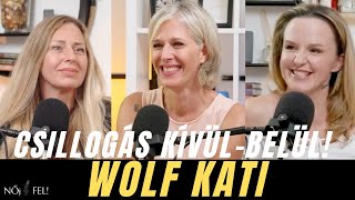 Csillogás kívül-belül! NŐj FEL! podcast Wolf Katival!