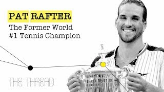 Pat Rafter: The Former World #1 Tennis Champion - Ep. 10