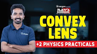 CONVEX LENS | PHYSICS PRACTICALS PLUS TWO | RAYS EDUCATION