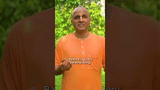 Right way to do work-life balance | Purushottam Das