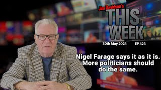 Jim Davidson - Nigel Farage says it as it is. More politicians should do the same.
