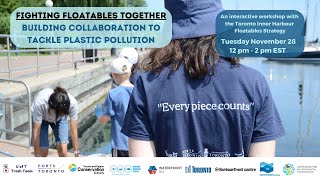 Workshop: Fighting Floatables Together (Building Collaborations to Tackle Plastic Pollution)