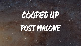 Post Malone - Cooped Up (with Roddy Ricch) [Lyric Video]