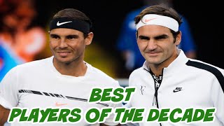 Top 5 ATP Tennis Players of the Decade (2010-2019)