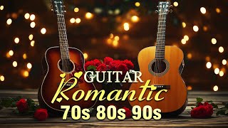 The Most Romantic Love Music in History, Perfect Guitar Music for Relaxation and Entertainment