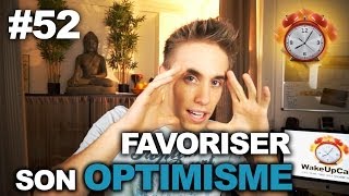 Favoriser son optimisme - WakeUpCalls #52