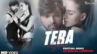 Tera Suroor x Crowd Chanting  Festival Remix | Himesh Reshammiya | DJ Dalal London  Aap Ka Suroor