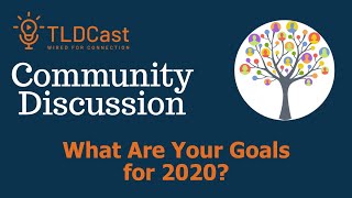 Community Discussion - What Are Your Goals for 2020?