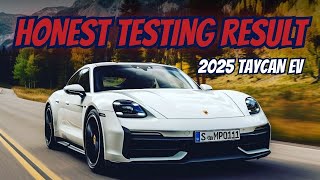 2025 Porsche Taycan EV: Performance and Battery Test !!!