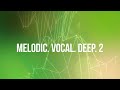 Sample Tools by Cr2 - Melodic. Vocal. Deep 2 (Sample Pack)