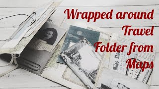 Wrapped around Travel Folder from Maps