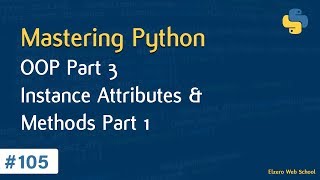 Learn Python in Arabic #105 - OOP Part 3 - Instance Attributes And Methods Part 1