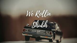 We Rollin - Shubh (Slow & Reverb) Remix