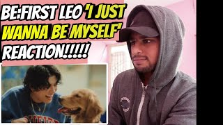 LEO (BE:FIRST) / I just wanna be myself - Special Video Reaction!!!