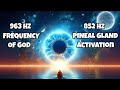 963 Hz Frequency of God, 852 Hz Pineal Gland Activation, Open Your Third Eye, Frequency Music