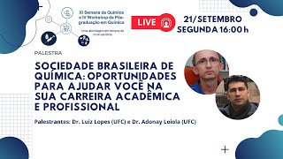 Sociedade Brasileira de Química - Dr. Luiz Lopes e Dr. Adonay Loiola