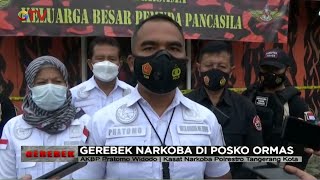 Gerebek Narkoba di Posko Ormas Kawasan Banten - Gerebek 01/04