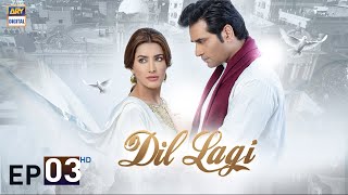 Dil Lagi Episode 3 | Humayun Saeed | Mehwish Hayat | Imran Ashraf | ARY Digital Drama