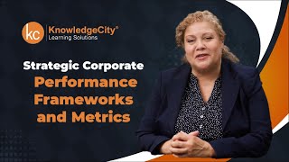 Strategic Corporate Performance Frameworks and Metrics - Introduction | Knowledgecity