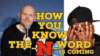 First Time Watching | Bill Burr - How you know the N word is coming Reaction