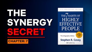 Synergize | The 7 Habits of Highly Effective People Chapter 7 Summary | Stephen Covey