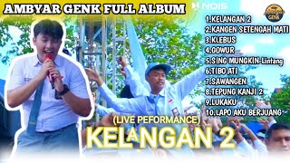 song KELANGAN 2 AMBYAR GENK FULL ALBUM - BAGUS BIMANTARA (live performance)