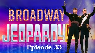 Broadway Jeopardy! Game #33 (1/23/25) 26 All-New Clues for MUSICAL THEATRE NERDS!