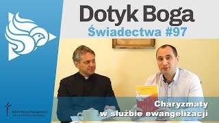 Dotyk Boga 97 : Charyzmaty w służbie ewangelizacji