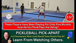 Pickleball! These Players Have Been Playing For 5 Months. How Good Are They & How Good Can They Be?