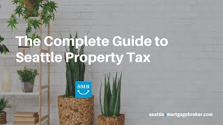 Your Complete Guide to Seattle Property Tax