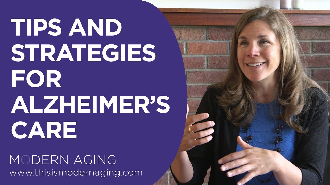 Alzheimer’s Disease And Dementia Care Tips And Strategies For Families ...