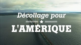 Décollage pour l'Amérique - Le Michigan