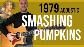 Smashing Pumpkins 1979 Acoustic Tutorial