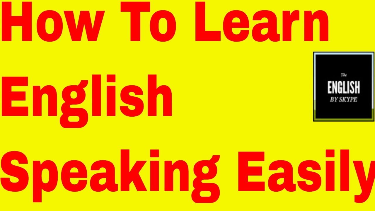 How To Learn English Speaking Easily Step By Step Online By An English How To Learn English Speaking Easily Step By Step Online By An English