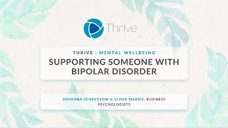 Thrive Mental Wellbeing FREE Webinar | How to support someone with Bipolar Disorder