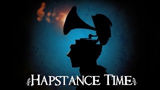 Welcome to Hapstance [Hapstance Time]