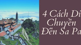 4 cách di chuyển đến sa pa,Hành trình sa pa,Hoàng Trọng Đạt