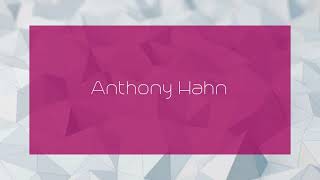 Anthony Hahn - appearance