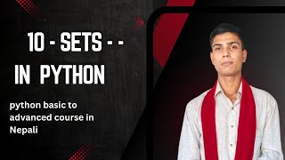 10 - Sets in Python || Python Basic to Advanced Course in Nepali ||