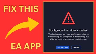 Fix EA App Background Services Crashed 2024 - EA App Error Fix