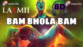 BamBholle (8D Audio) | Laxmii | 3D Songs | Akshay Kumar | Viruss | Bam Bholle 8D | 3D INDIA