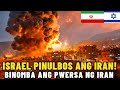 ISRAEL PINULBOS ANG IRAN BINOMBA ANG PWERSA NG IRAN! | Kaalaman | Echo