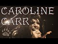 CAROLINE CARR LIVE