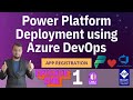 Power Platform Deployment using Azure DevOps - Episode 01 | Prerequisites and App Registration