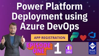 Power Platform Deployment using Azure DevOps - Episode 01 | Prerequisites and App Registration