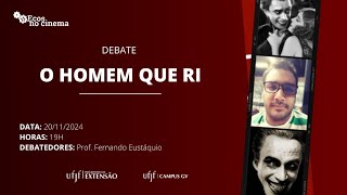 DEBATE: O HOMEM QUE RI