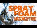 Spray Foam Misconceptions | Home Science Myths