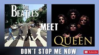 Beatles meets Queen - Don't stop me now